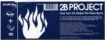 2B Project - Your Turn (To Make The Floor Burn) | Club Mad Recordings (CM 000230-12) - main 2B Project - Your Turn (To Make The Floor Burn) | Club Mad Recordings (CM 000230-12) - main