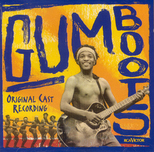 Gumboots Featuring Vincent Ncabashe , Thami Nkwanyana , Thulu Mkhize , Samuel KK Nene , Nicholas Nene , Sipho Ndlela , Lloyd Rathebe , Brian Muzi Nkosi , Thabiso Setlhatlole , Mfana Jones Hlophe - Original Cast Recording | RCA Victor (09026 63724 2)