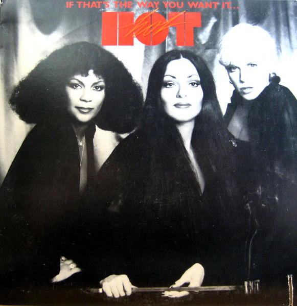 Hot - If That's The Way You Want It...You Got It | Big Tree Records (BT 76005)