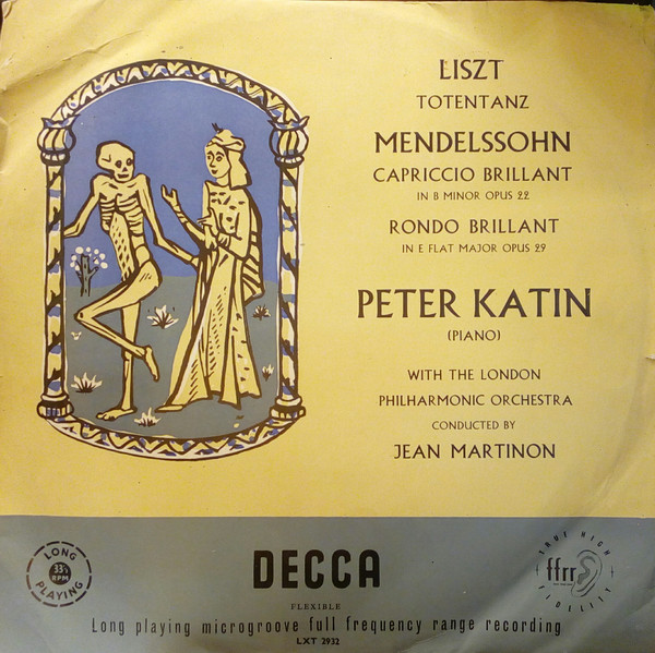Franz Liszt - Felix Mendelssohn-Bartholdy / Peter Katin (Piano) With The London Philharmonic Orchestra Conducted By Jean Martinon - Totentanz / Capriccio Brillant / Rondo Brillant | Decca (LXT.2932) - main Franz Liszt - Felix Mendelssohn-Bartholdy / Peter Katin (Piano) With The London Philharmonic Orchestra Conducted By Jean Martinon - Totentanz / Capriccio Brillant / Rondo Brillant | Decca (LXT.2932) - main