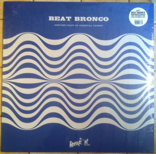 Beat Bronco Organ Trio - Another Shape of Essential Sounds | Rocafort Records (ROCLP-009)