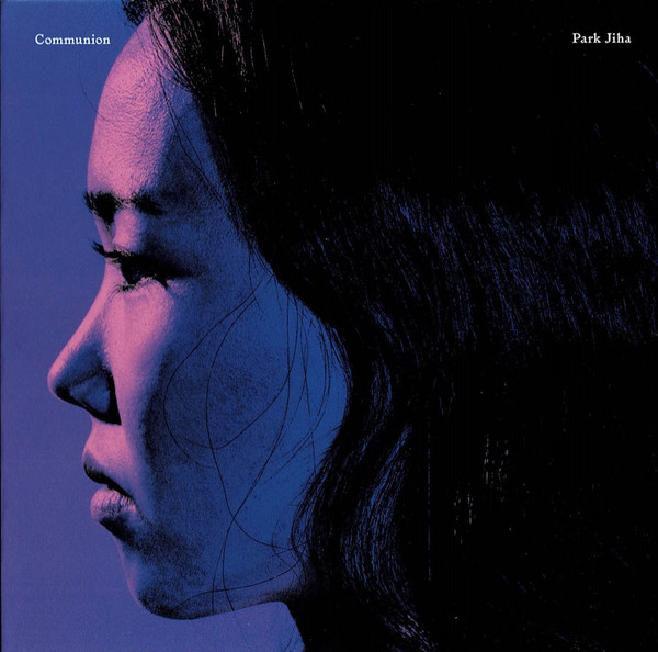Park Jiha - Communion | Tak:til (GBCD 057)