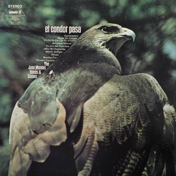 The Juan Morales Voices & Guitars - El Condor Pasa | Pickwick/33 Records (SPC-3243)