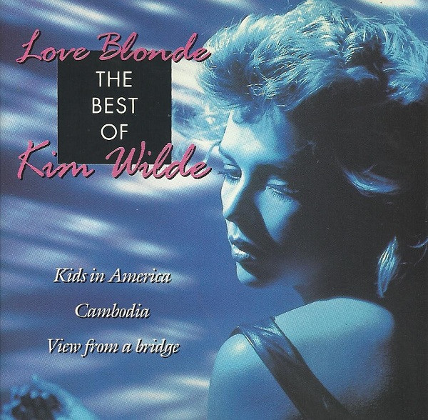 Kim Wilde - Love Blonde - The Best Of Kim Wilde | EMI France (0777 7 81085 2 8) Kim Wilde - Love Blonde - The Best Of Kim Wilde | EMI France (0777 7 81085 2 8)