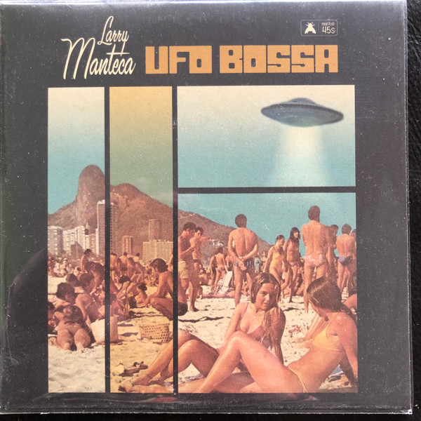 Larry Manteca - Ufo Bossa | Four Flies Records (FLIES 45-45)