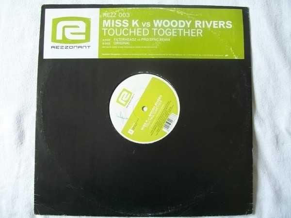 Miss K vs. Woody Rivers - Touched Together | Rezzonant Recordings (REZZ 003) - main Miss K vs. Woody Rivers - Touched Together | Rezzonant Recordings (REZZ 003) - main