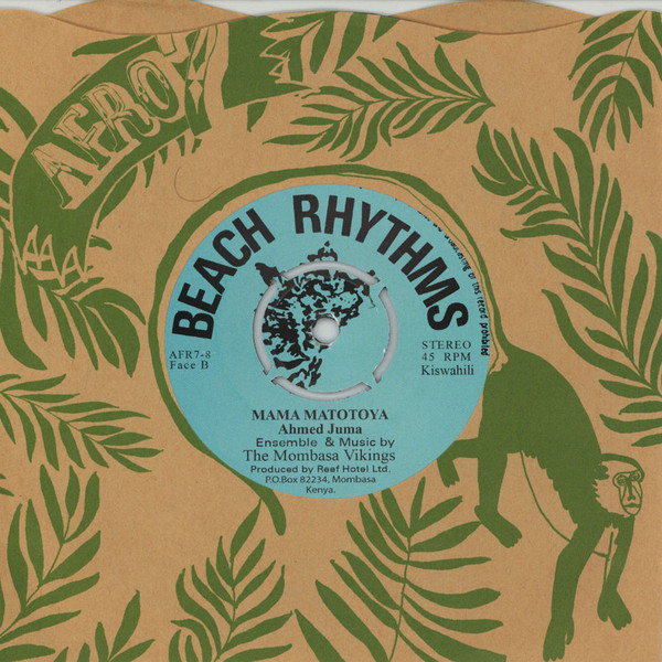 Abdalla Hamisi / Ahmed Juma / The Mombasa Vikings - Kibe Kibe / Mama Matotoya | Beach Rhythms (AFR7-8) - 2 Abdalla Hamisi / Ahmed Juma / The Mombasa Vikings - Kibe Kibe / Mama Matotoya | Beach Rhythms (AFR7-8) - 2