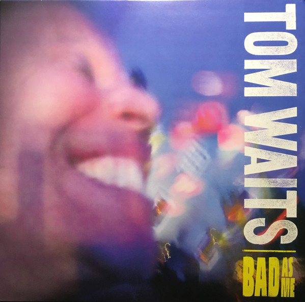 Tom Waits - Bad As Me | Anti- (87151-1) - main Tom Waits - Bad As Me | Anti- (87151-1) - main