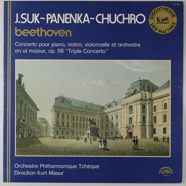 Ludwig van Beethoven - Josef Suk , Jan Panenka , Josef Chuchro , The Czech Philharmonic Orchestra , Kurt Masur - Concerto Pour Piano, Violon, Violoncelle et Orchestre En Ut Majeur, Op. 56 "Triple Concerto" | Supraphon (87 072)