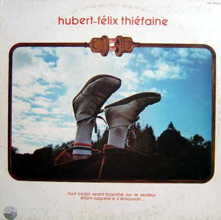 Hubert Félix Thiéfaine - ...Tout Corps Vivant Branché Sur Le Secteur Étant Appelé À S'émouvoir... | Sterne (STE 26 503)