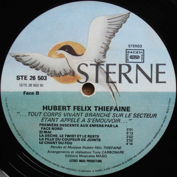 Hubert Félix Thiéfaine - ...Tout Corps Vivant Branché Sur Le Secteur Étant Appelé À S'émouvoir... | Sterne (STE 26 503) - 3 Hubert Félix Thiéfaine - ...Tout Corps Vivant Branché Sur Le Secteur Étant Appelé À S'émouvoir... | Sterne (STE 26 503) - 3