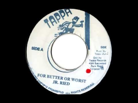 Junior Reid - For Better Or Worst | Tappa Records (none) - main