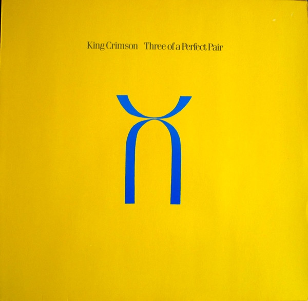 King Crimson - Three Of A Perfect Pair | EG (207 943-620)