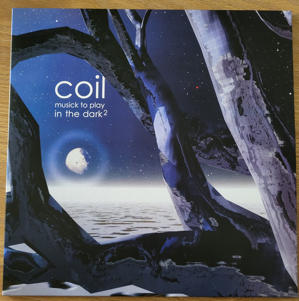 Coil - Musick To Play In The Dark² | Dais Records (dais184)