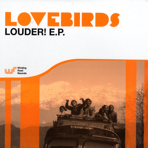Lovebirds - Louder! E.P. | Winding Road Records (ROAD025) - main