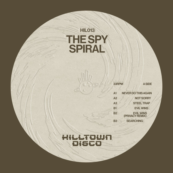 The Spy - Spiral | Hilltown Disco (HIL013) - main The Spy - Spiral | Hilltown Disco (HIL013) - main