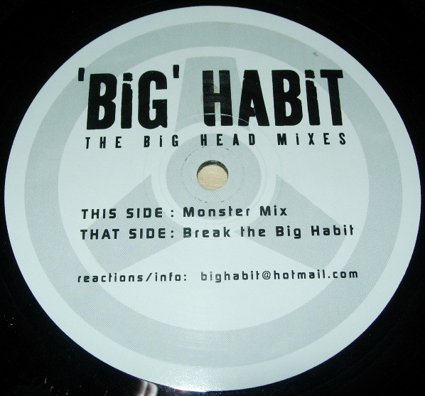 Big 'Habit' - The Big Head Mixes | Not On Label (Big 'Habit' Self-released) (BIGHABIT001)