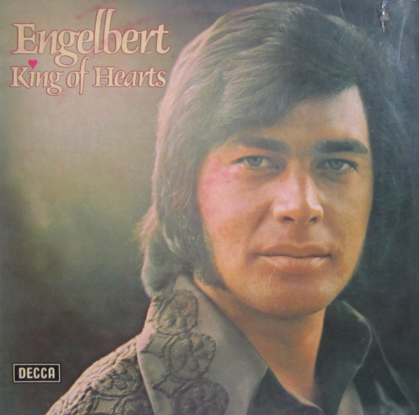 Engelbert Humperdinck - King Of Hearts | Decca (SKLI 5163) - main Engelbert Humperdinck - King Of Hearts | Decca (SKLI 5163) - main