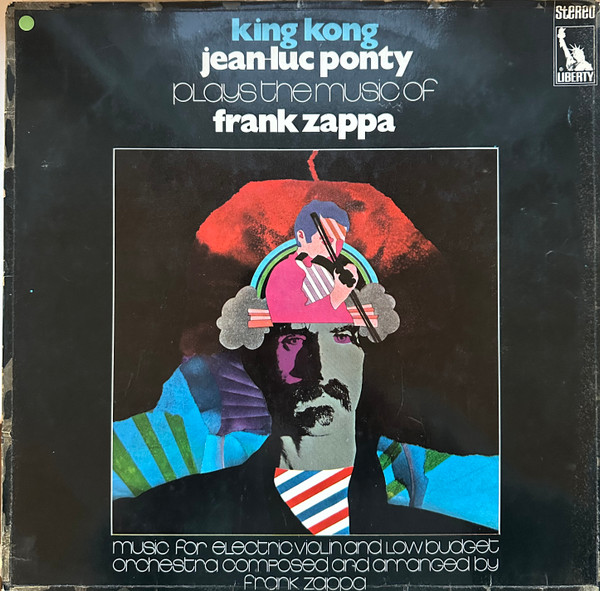 Jean-Luc Ponty - King Kong: Jean-Luc Ponty Plays The Music Of Frank Zappa | Liberty (LBS 83 375 I)