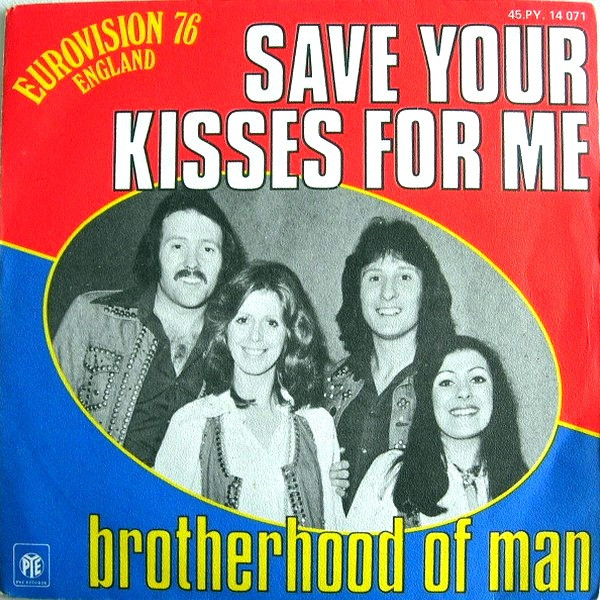 Brotherhood Of Man - Save Your Kisses For Me | Pye Records (45.PY. 14 071) - main