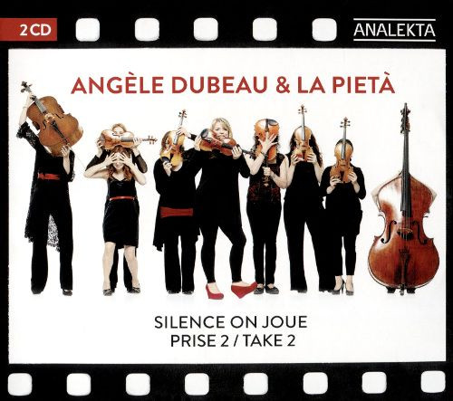 Angèle Dubeau & La Pietà - Silence On Joue - Take 2 | Analekta (AN 287434)