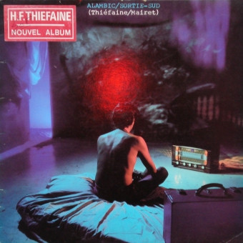 Hubert Félix Thiéfaine / Claude Mairet - Alambic/Sortie-Sud | Sterne (STE 26517) - 2