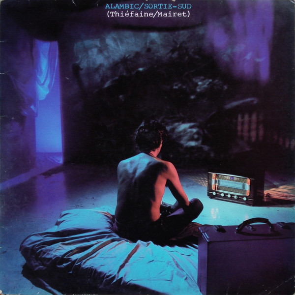 Hubert Félix Thiéfaine / Claude Mairet - Alambic/Sortie-Sud | Sterne (STE 26517) - main