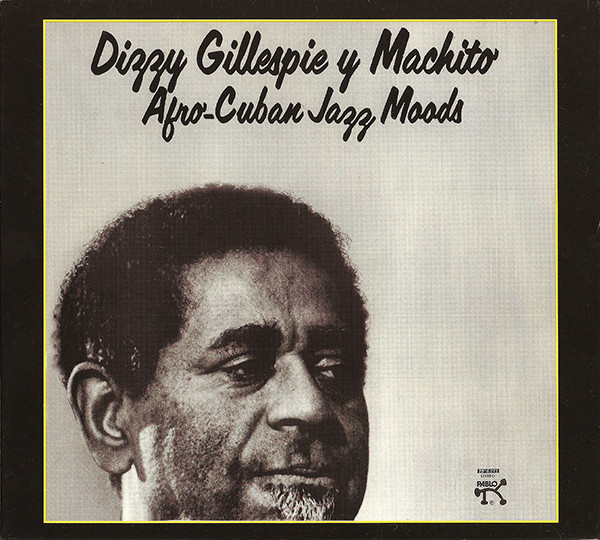 Dizzy Gillespie Y Machito - Afro-Cuban Jazz Moods | Original Jazz Classics (OJC20 447-2) - main Dizzy Gillespie Y Machito - Afro-Cuban Jazz Moods | Original Jazz Classics (OJC20 447-2) - main