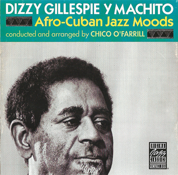Dizzy Gillespie Y Machito - Afro-Cuban Jazz Moods | Original Jazz Classics (OJC20 447-2) - 3 Dizzy Gillespie Y Machito - Afro-Cuban Jazz Moods | Original Jazz Classics (OJC20 447-2) - 3