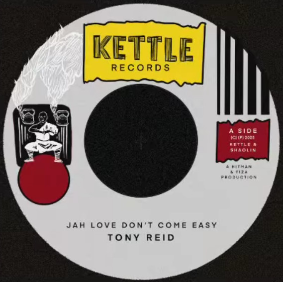 Tony Reid - Jah Love Don't Come Easy | Kettle Records (none) - main Tony Reid - Jah Love Don't Come Easy | Kettle Records (none) - main