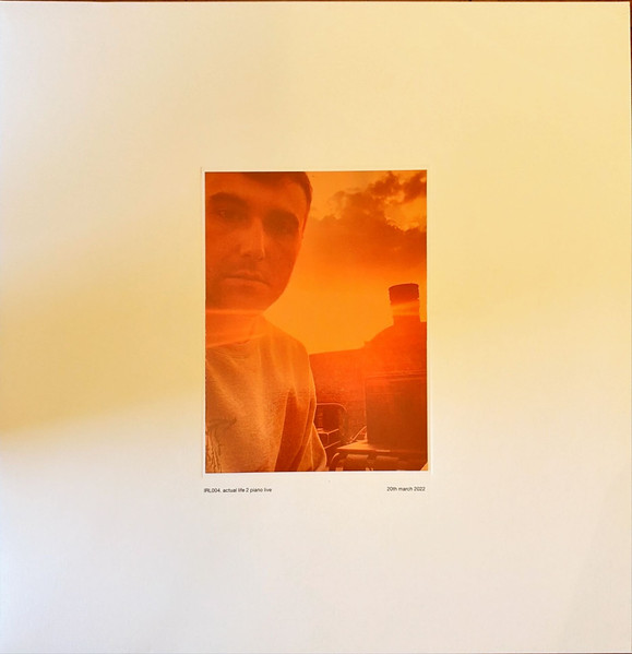 Fred again.. - Actual Life 2 Piano Live 20th March 2022 | Atlantic (IRL004) - main Fred again.. - Actual Life 2 Piano Live 20th March 2022 | Atlantic (IRL004) - main