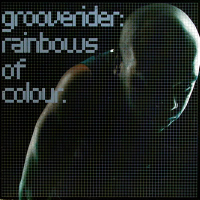 Grooverider - Rainbows Of Colour | Columbia (HIGHS13T2)
