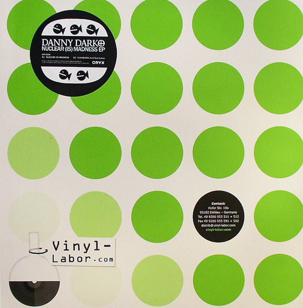 Danny Darko - Nuclear (Is) Madness EP | Oryx Music (ORYX009)