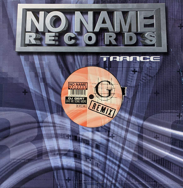 DJ Gert - Give Me Some More (Remix) | No Name Records Trance (NT 5013) - 3