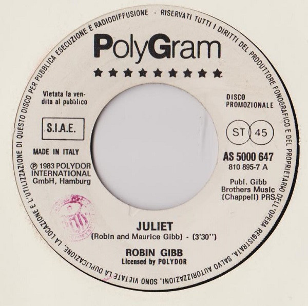 Robin Gibb / Bananarama - Juliet / Na Na Hey Hey Kiss Him Goodbye | PolyGram (AS 5000 647)