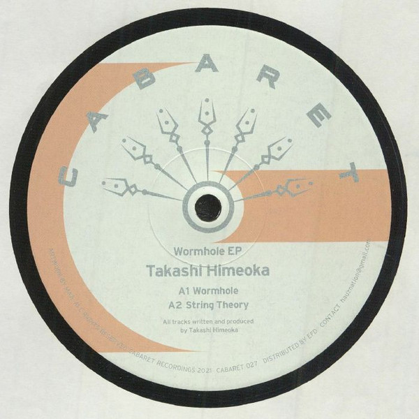 Takashi Himeoka - Wormhole EP | CABARET Recordings (CABARET 027)