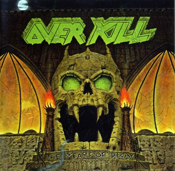 Overkill - The Years Of Decay | Megaforce Worldwide (7567-82045-2) - main