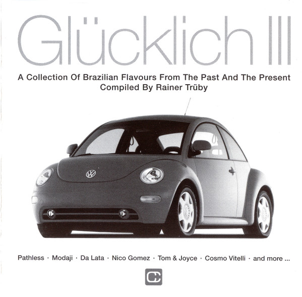 Various - Glücklich III (A Collection Of Brazilian Flavours From The Past And The Present) | Compost Records (COMPOST 055-2)