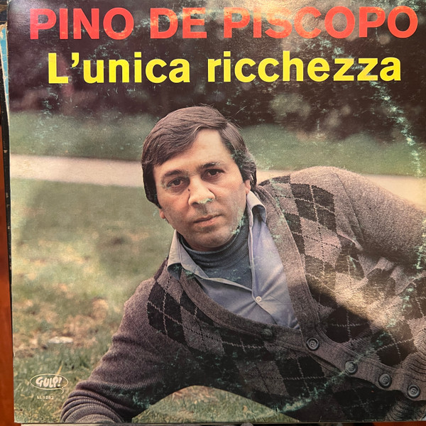 Pino De Piscopo - L'Unica Ricchezza | Gulp! (LL 1262)