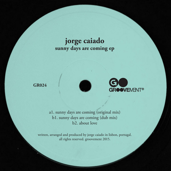 Jorge Caiado - Sunny Days Are Coming | Groovement (GR024) - 3 Jorge Caiado - Sunny Days Are Coming | Groovement (GR024) - 3