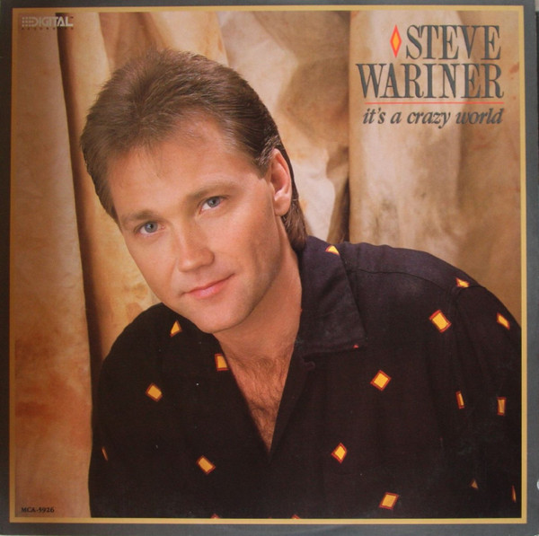 Steve Wariner - It's A Crazy World | MCA Records (MCA-5926) - main Steve Wariner - It's A Crazy World | MCA Records (MCA-5926) - main