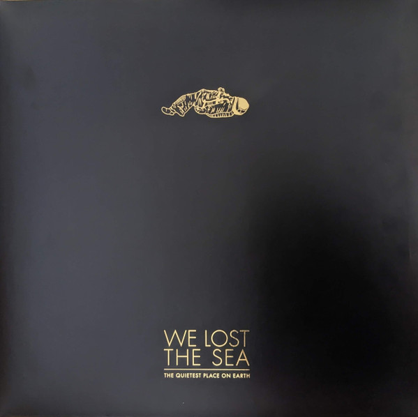We Lost The Sea - The Quietest Place On Earth | Dunk!Records (DNK1740-3) - main