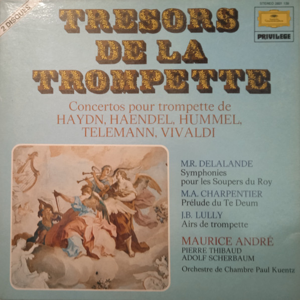 Joseph Haydn / Georg Friedrich Händel / Johann Nepomuk Hummel / Georg Philipp Telemann / Antonio Vivaldi / Michel Richard Delalande / Marc Antoine Charpentier / Jean-Baptiste Lully - Maurice André , Pierre Thibaud , Adolf Scherbaum , Orchestre De Chambre Paul Kuentz - Trésors De La Trompette | Deutsche Grammophon (2921 139) - main