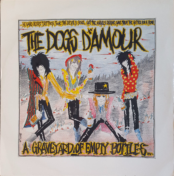 The Dogs D'Amour - A Graveyard Of Empty Bottles (Vol. 1) | China Records (839 074-1) - main The Dogs D'Amour - A Graveyard Of Empty Bottles (Vol. 1) | China Records (839 074-1) - main