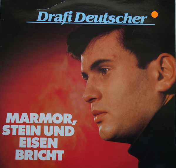 Drafi Deutscher - Marmor, Stein Und Eisen Bricht | TELDEC (6.26527 AG) - main