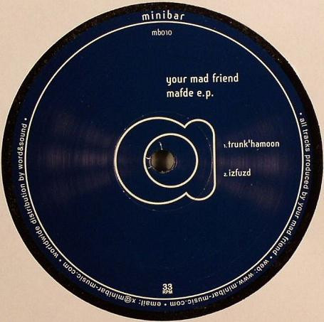 Your Mad Friend - Mafde E.P. | Minibar (mb010) - main