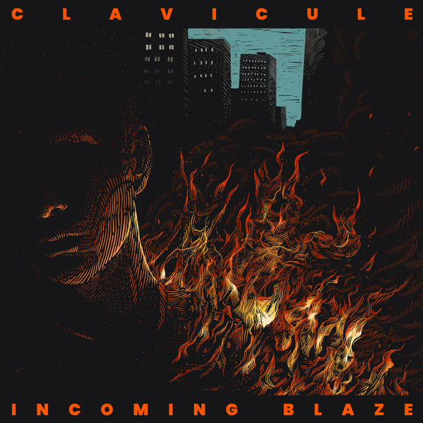 Clavicule - Incoming Blaze | Le Cèpe Records (none)