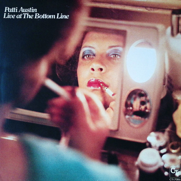 Patti Austin - Live At The Bottom Line | CTI Records (CTI 7086)