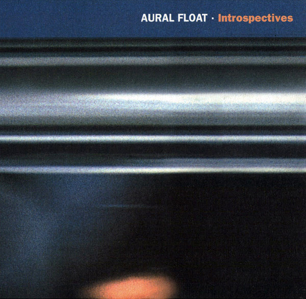 Aural Float - Introspectives | Elektrolux (e10cd)