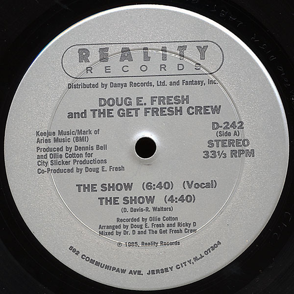 Doug E. Fresh And The Get Fresh Crew / Doug E. Fresh & M.C. Ricky D - The Show / La-Di-Da-Di | Reality (D-242)